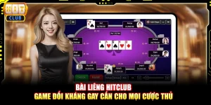 Bài liêng Hitclub – Game đối kháng gay cấn cho mọi cược thủ